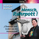 Maegie Koreen - Chansons und Lieder aus der Heimatstadt, klicken Sie für mehr Informationen auf das Cover!