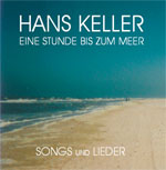 Hans Keller - Eine Stunde bis zum Meer, klicken Sie für mehr Informationen auf das Cover!
