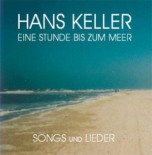 Hans Keller - Eine Stunde bis zum Meer